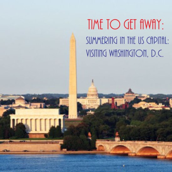 Time-to-Get-Away---Summering-in-the-US-Capitol---Visiting-Washington-DC---FINDS-Blog
